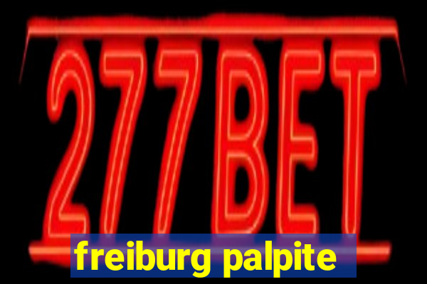 freiburg palpite